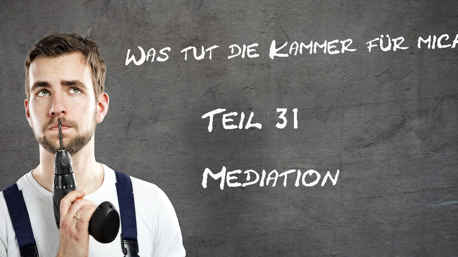 Was-tut-die-Kammer-fuer-mich-Teil-31-Mediation