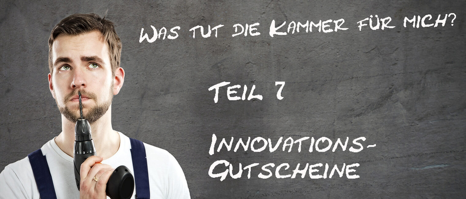 Was-tut-die-Kammer-fuer-mich-Teil-7-Innovationsgutscheine