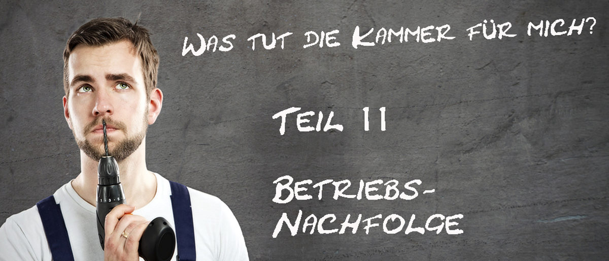Was-tut-die-Kammer-fuer-mich-Teil-11-Betriebsnachfolge