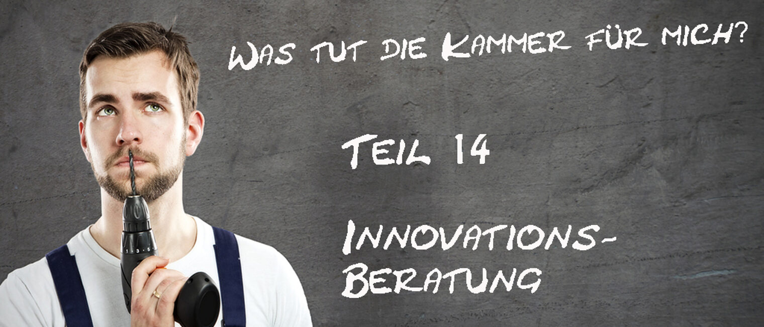 Was-tut-die-Kammer-fuer-mich-Teil-14-Innovationsberatung