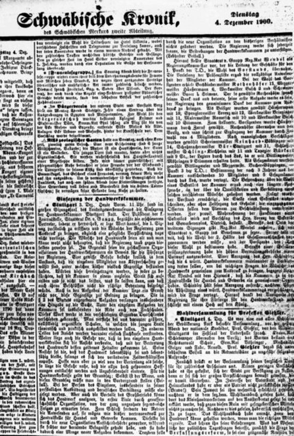 Die Schwäbische Kronik vom 4. Dezember 1900 teilt mit, dass tags zuvor die Handwerkskammer Stuttgart eingesetzt wurde.